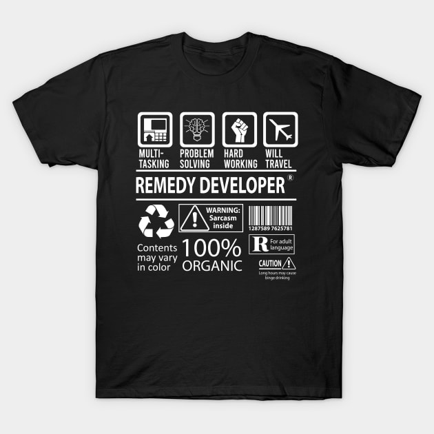 Remedy Developer T Shirt - MultiTasking Certified Job Gift Item Tee T-Shirt by Aquastal